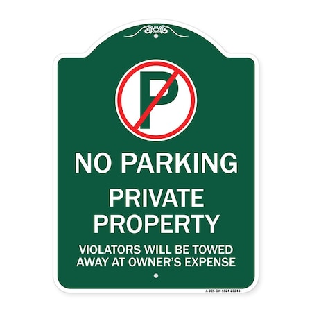 Signmission Private Property Violators Towed Away Owner Expense W/ No Parking Alum, 24" L, 18" H, GW-1824-23244 A-DES-GW-1824-23244